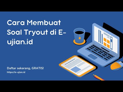 Cara Membuat Soal Try out di E-ujian.id