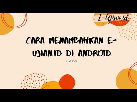 Cara Menambah E-ujian.id di Android