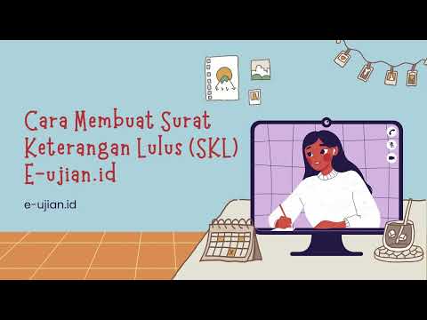 Cara Membuat Surat Keterangan Lulus (SKL) E-ujian.id