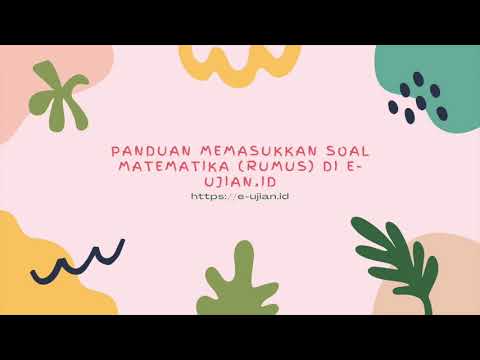 Panduan Memasukkan Soal Matematika (Rumus) di E-ujian.id