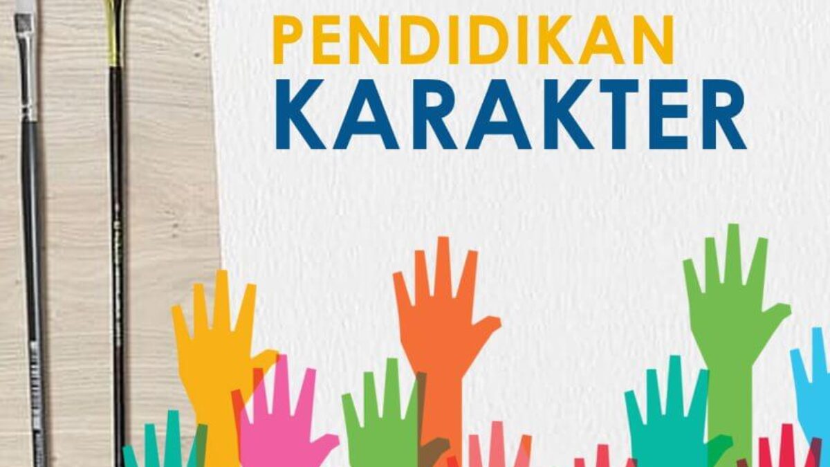 Pendidikan Karakter: Pengertian, Manfaat dan Penerapannya di Sekolah -  E-ujian.id