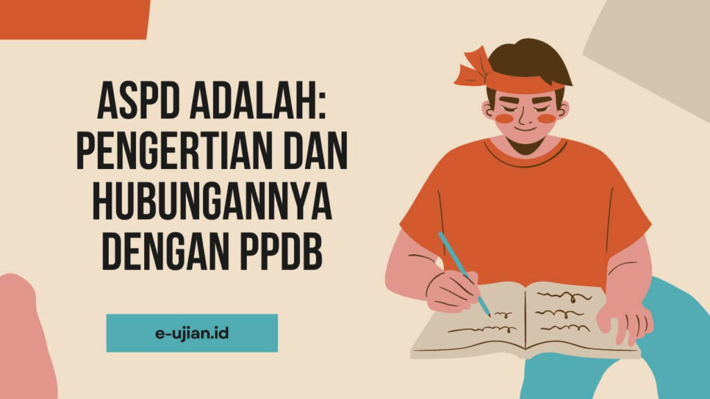 ASPD Adalah: Pengertian dan Hubungannya dengan PPDB