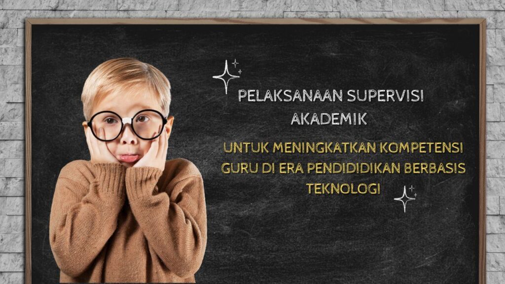 Pelaksanaan Supervisi Akademik