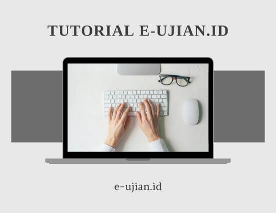 Ilustrasi panduan menggunakan e-ujian.id
