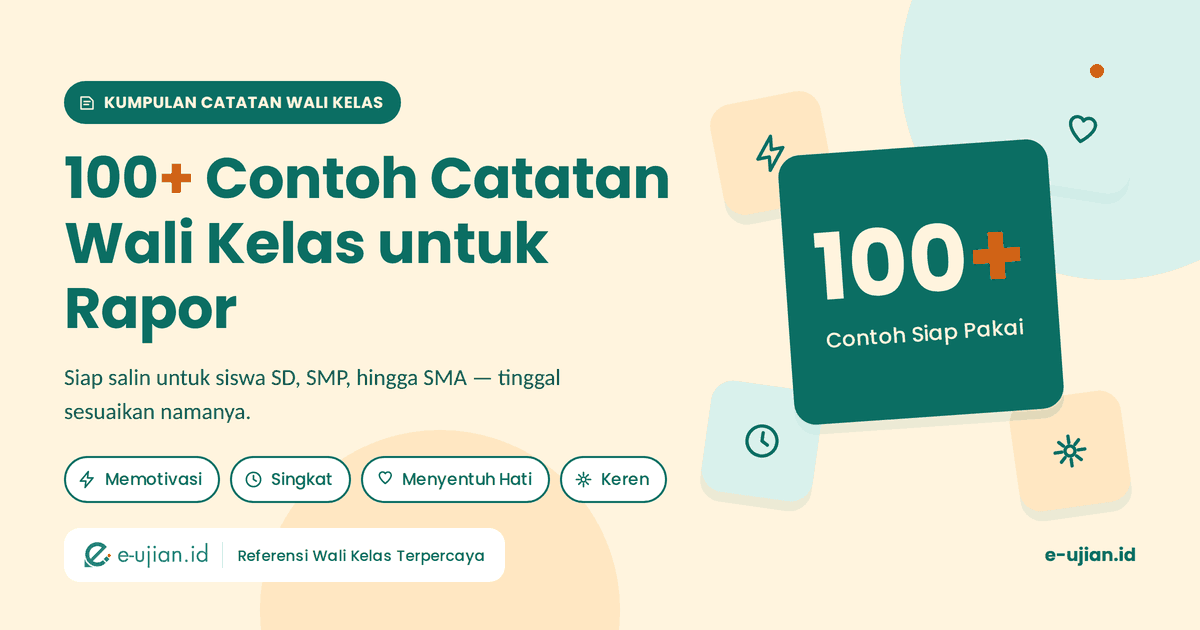 100+ Contoh Catatan Wali Kelas untuk Rapor - kumpulan catatan memotivasi, singkat, menyentuh hati, dan keren untuk siswa SD, SMP, SMA | e-ujian.id