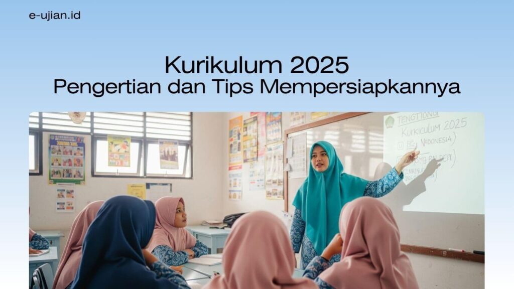 Kurikulum 2025 - contoh ilustrasi penerapannya di kelas