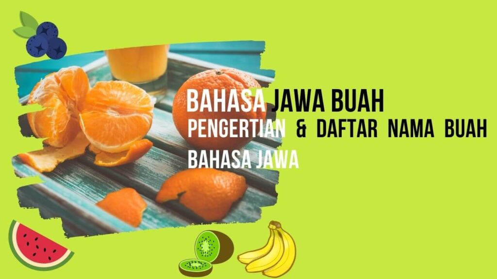 Bahasa Jawa Buah - Ilustrasi artikel tentang bahasa jawanya buah