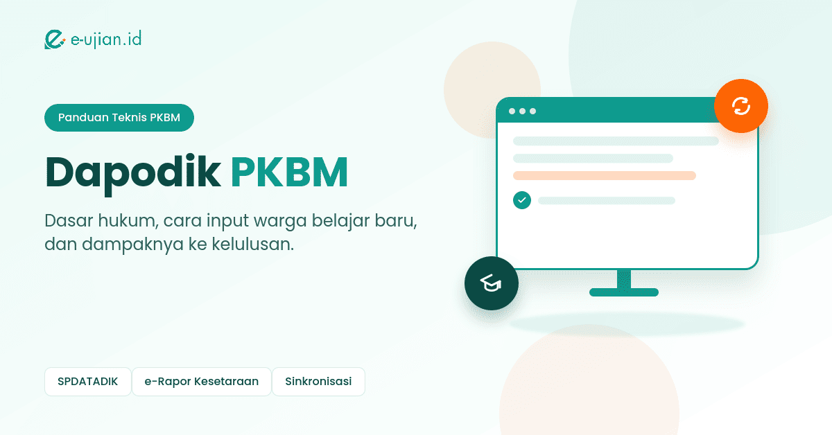 Dapodik PKBM: panduan dasar hukum, cara input data, dan sinkronisasi warga belajar - e-ujian.id