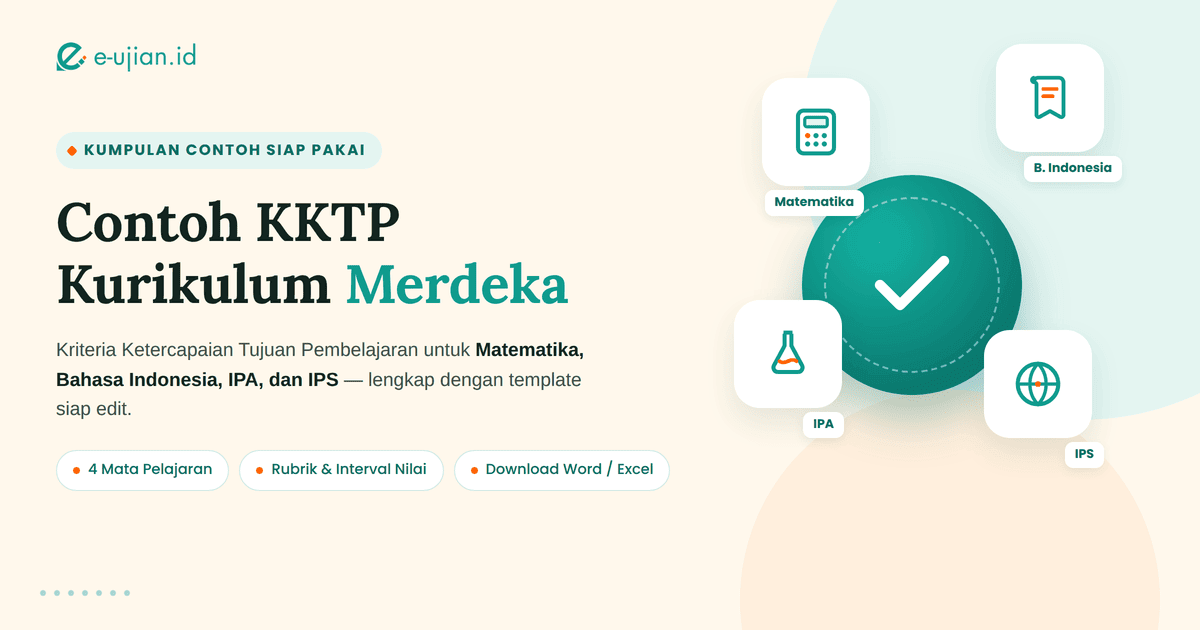 Contoh KKTP Kurikulum Merdeka untuk Matematika, Bahasa Indonesia, IPA, dan IPS - e-ujian.id