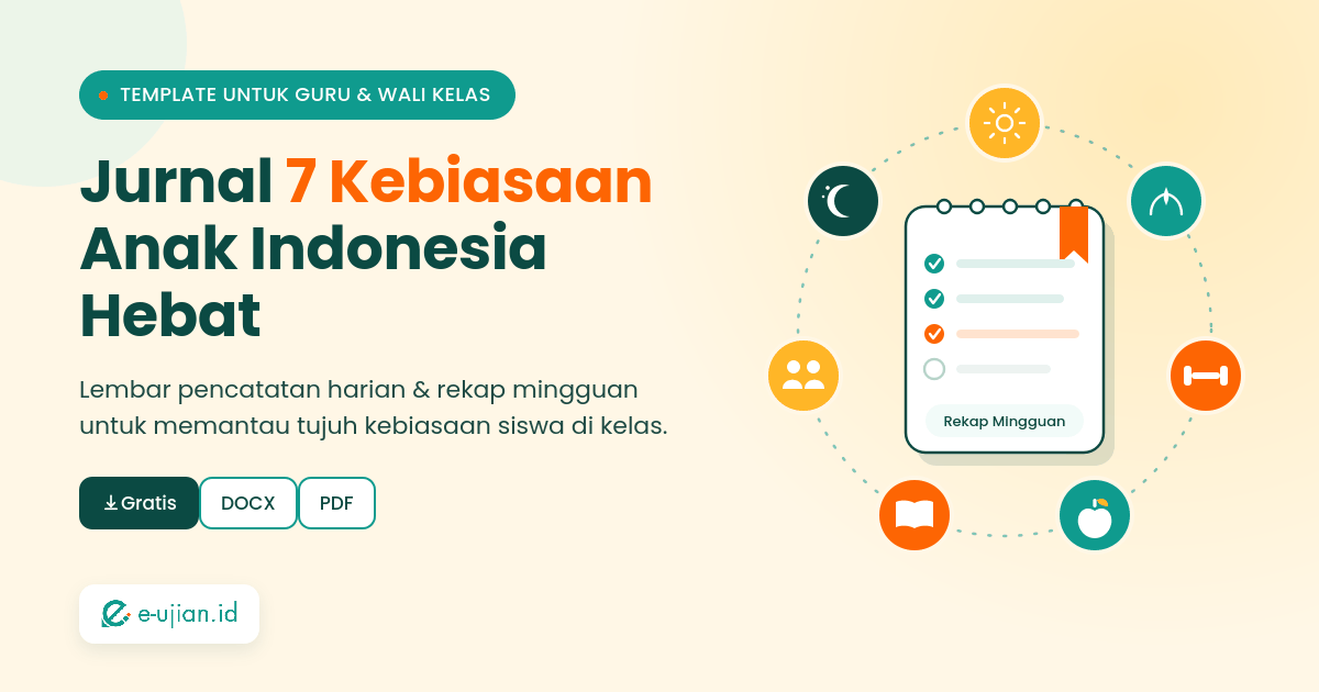 Jurnal 7 Kebiasaan Anak Indonesia Hebat - template pencatatan kebiasaan harian siswa untuk guru dan wali kelas, format DOCX dan PDF