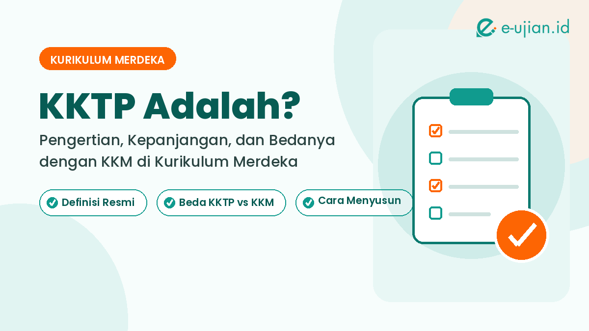 KKTP adalah Kriteria Ketercapaian Tujuan Pembelajaran - pengertian dan beda dengan KKM di Kurikulum Merdeka