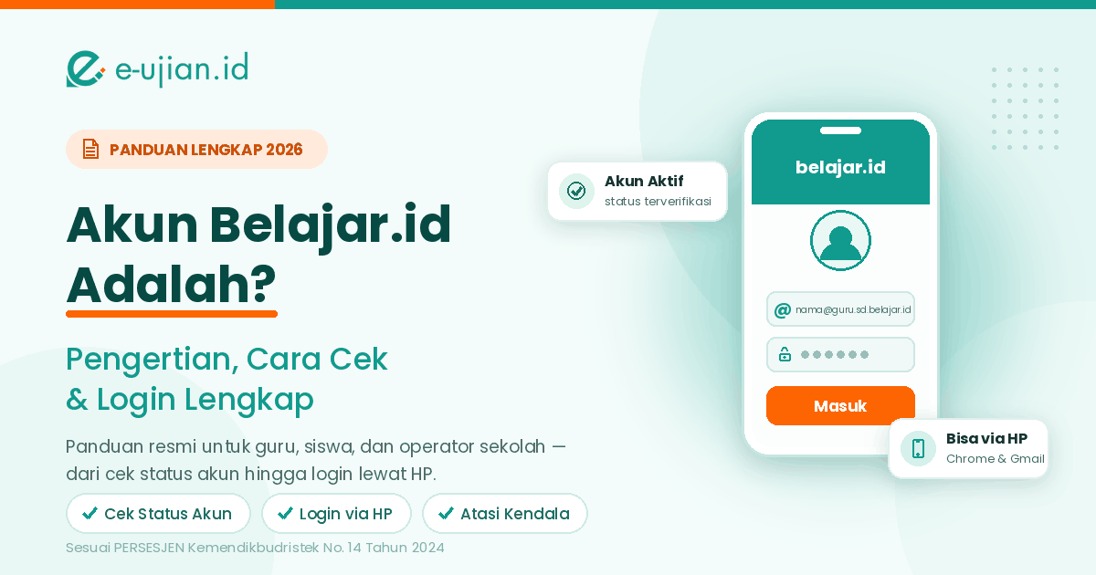 Akun belajar.id adalah akun resmi Kemendikdasmen untuk guru dan siswa — panduan pengertian, cara cek status akun, dan login lewat HP tahun 2026
