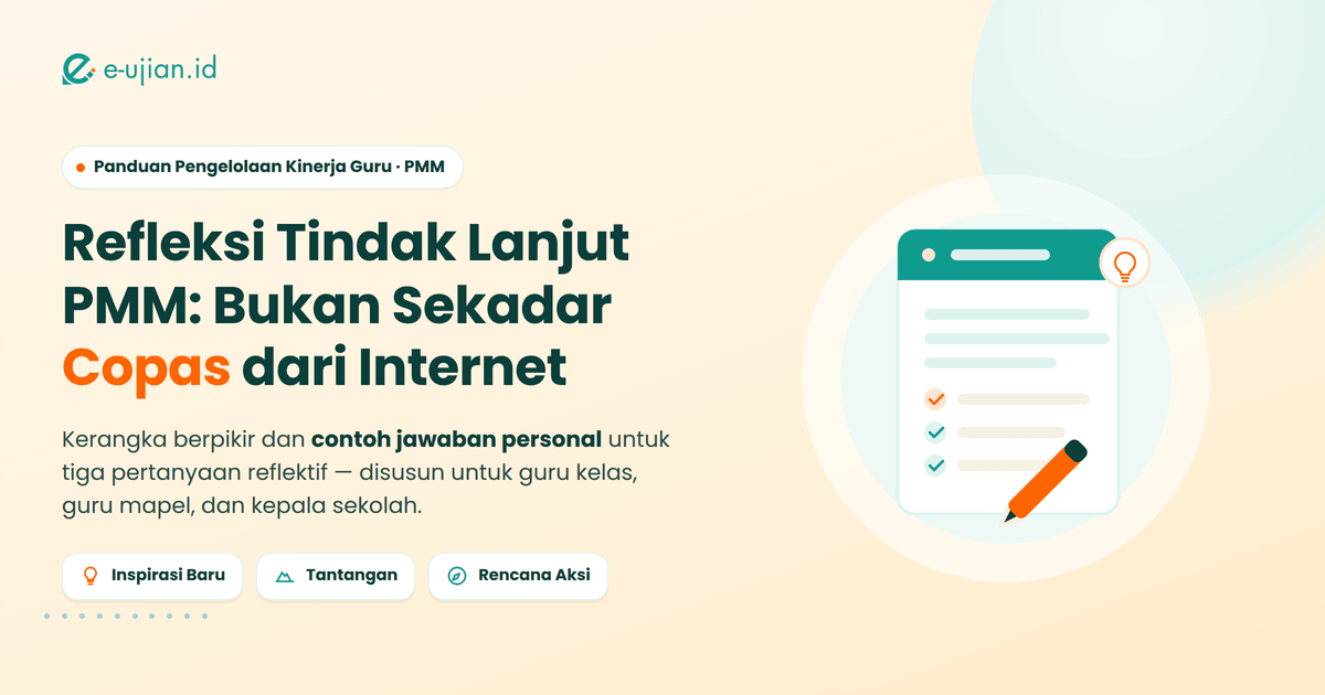 Ilustrasi hero artikel Contoh Jawaban Refleksi Tindak Lanjut PMM — dokumen checklist dengan pensil melambangkan jawaban personal untuk inspirasi baru, tantangan, dan rencana tindak lanjut, dengan logo e-ujian.id